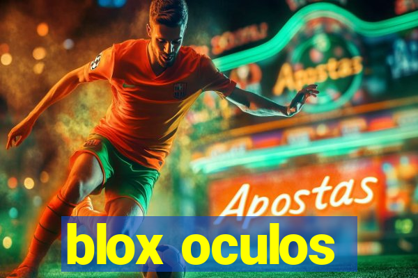 blox oculos